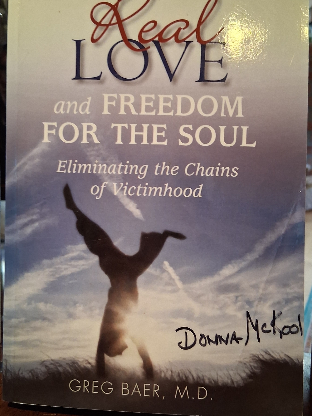 Real Love and Freedom for the Soul by Greg Baer